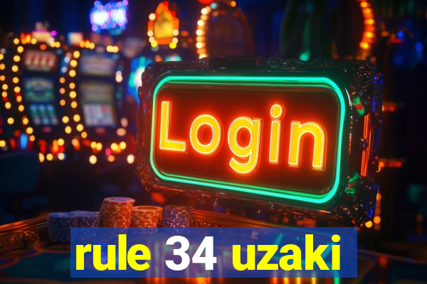 rule 34 uzaki